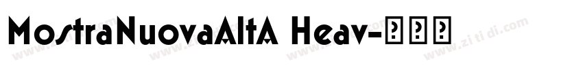 MostraNuovaAltA Heav字体转换 MostraNuovaAltA Heav字体转换